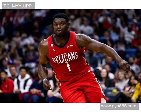 锡安体重问题持续发酵鹈鹕队引入营养师全天候监控饮食管理